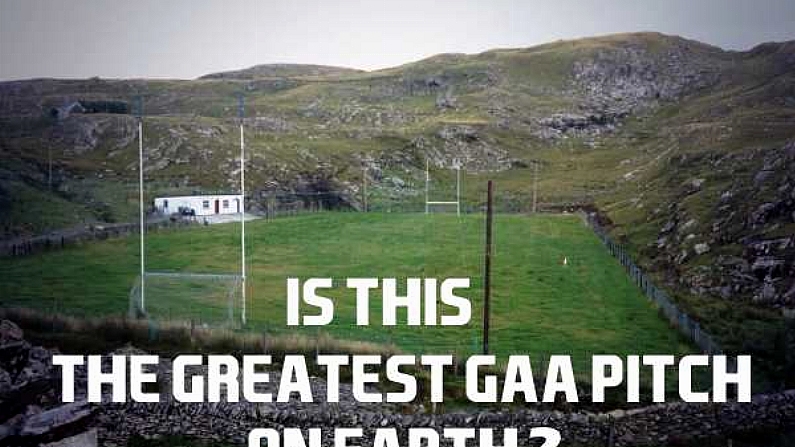 Is This The Greatest GAA Pitch In Ireland?