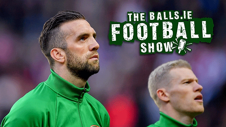 The Balls.ie Football Show - Picking The Ireland Team To Play Switzerland