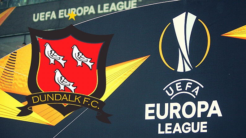 Dundalk Have Learned Their Fate In Europa League Group Stage Draw