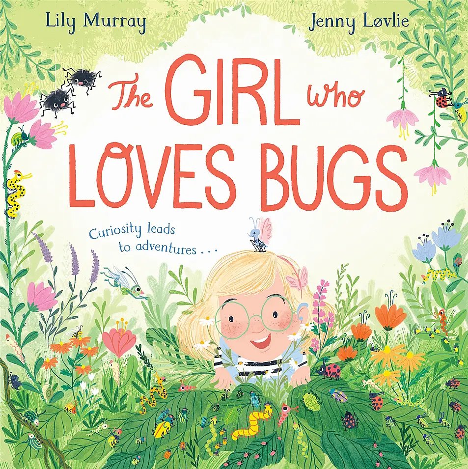 Book Cover Handout of The Girl Who Loves Bugs by Lily Murray, illustrated by Jenny Lovlie