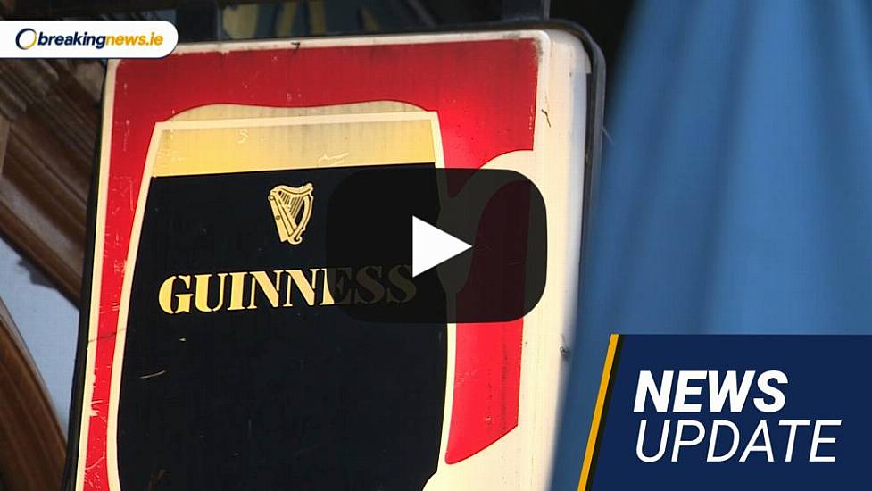 Video: Price Of Guinness Pint On The Rise; Taoiseach Criticises Migrant Centre Protests