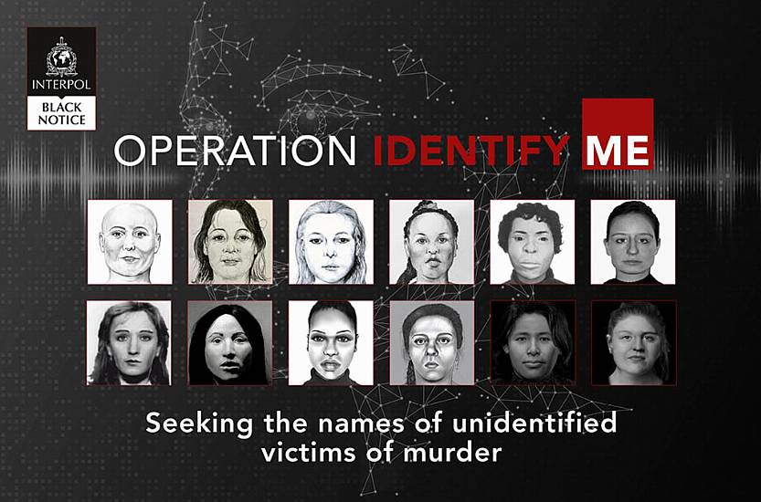 Interpol Launches Appeal For Help To Identify 22 Dead Women