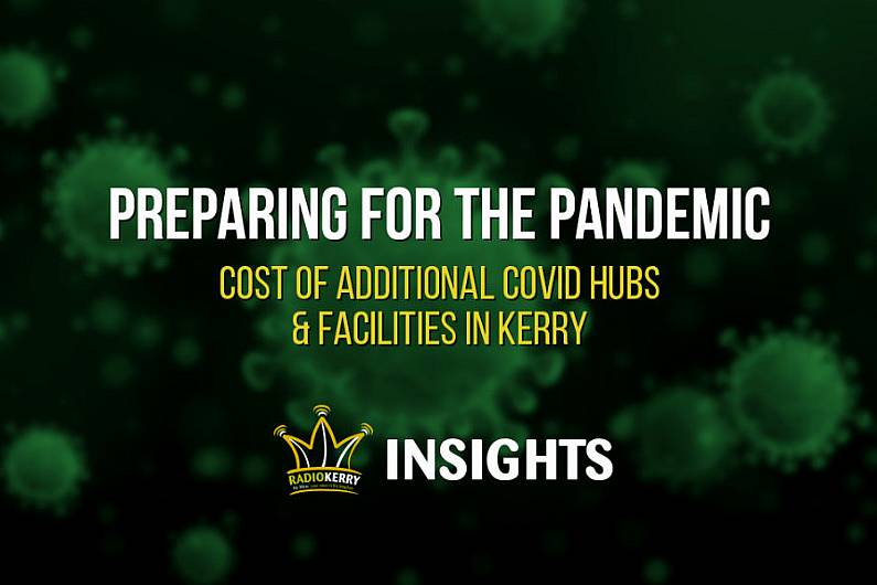 Preparing for the Pandemic &ndash; Cost of Additional Hubs and Facilities in Kerry